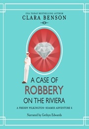 A Case of Robbery on the Riviera (Clara Benson)
