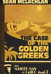 The Case of the Golden Greeks (Sean McLachlan)