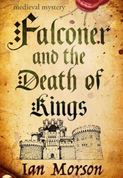 Falconer and the Death of Kings (Ian Morson)