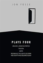 Plays Four (Jon Fosse)