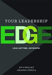 Your Leadership Edge (Ed O'Malley & Amanda Cebula)