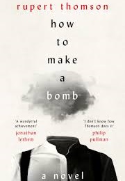 How to Make a Bomb (Rupert Thomson)