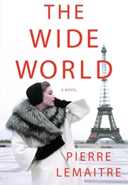 The Wide World (Pierre Lemaitre)