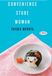 Convenience Store Woman (Sayaka Murata)