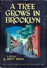 "A Tree Grows in Brooklyn" (Betty Smith)