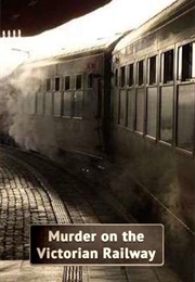 Murder on the Victorian Railway (2013)