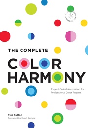 The Complete Color Harmony (Tina Sutton)