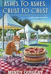 Ashes to Ashes, Crust to Crust (Mindy Quigley)