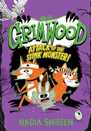 Grimwood: Attack of the Stink Monster! (Nadia Shireen)