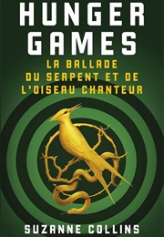 La Ballade Du Serpent Et De L'oiseau Chanteur (Suzanne Collins)