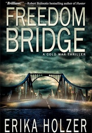 Freedom Bridge (Erika Holzer)