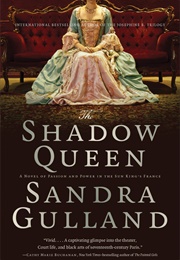 The Shadow Queen (Sandra Gulland)