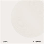 Greys - If Anything