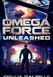 Omega Force: Unleashed (Joshua Dalzelle)