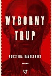 Wyborny Trup (Agustina Bazterrica)