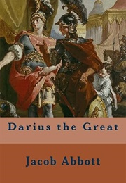 Darius the Great (Jacob Abbott)