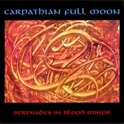 Carpathian Full Moon - Serenades in Blood Minor