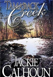 Tamarack Creek (Jackie Calhoun)