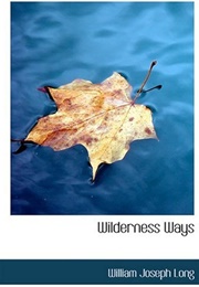 Wilderness Ways (Long, William Joseph)