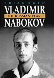 Vladimir Nabokov: The Russian Years (Brian Boyd)