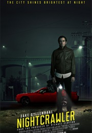 Nightcrawler - Dan Gilroy (2014)
