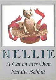 Nellie: A Cat on Her Own (Natalie Babbitt)