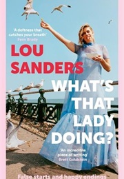 What&#39;s That Lady Doing? (Lou Sanders)
