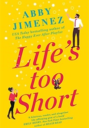 Life's Too Short (Abby Jimenez)