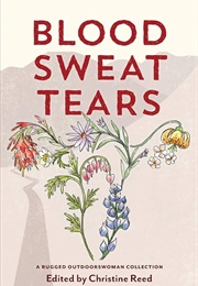 Blood Sweat Tears (Christine Reed)