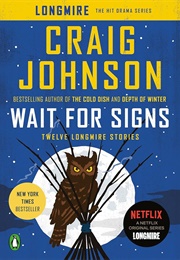 Wait for Signs: Twelve Longmire Stories (Johnson, Craig)