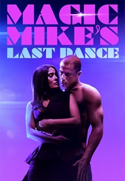 Magic Mike&#39;s Last Dance (2023)