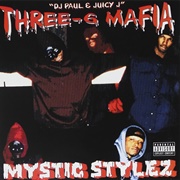 Three 6 Mafia - Mystic Stylez (1995)
