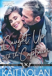 Caught Up With the Captain (Kait Nolan)