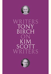 On Kim Scott (Tony Birch)