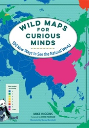 Wild Maps for Curious Minds (Mike Higgins)