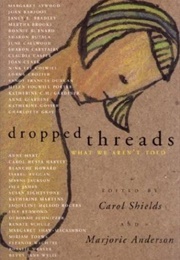 Dropped Threads (Carol Shields and Marjorie Anderson)