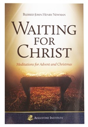 Waiting for Christ (St. John Henry Newman)