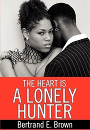 The Heart Is a Lonely Hunter (Bertrand Brown)