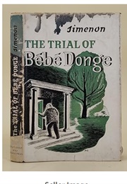 The Trial of Bebe Donge (Georges Simeonon)