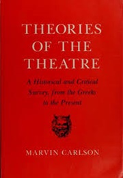 Theories of the Theatre (Marvin Carlson)