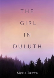 The Girl in Duluth (Sigrid Brown)