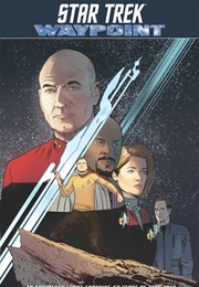 Star Trek: Waypoint, Volume 1 (Dayton Ward)