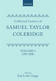 The Collected Letters of Samuel Taylor Coleridge (6 Vols) (Coleridge)