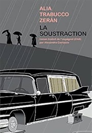 La Soustraction (Alia Trabucco Zeran)