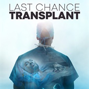 Last Chance Transplant
