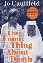 The Funny Thing About Death (Jo Caulfield)
