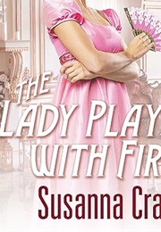 The Lady Plays With Fire (Susanna Craig)