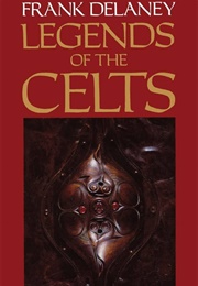 Legends of the Celts (Frank Delaney)