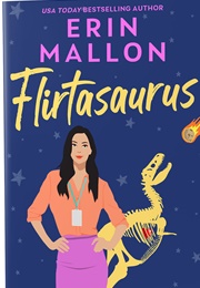 Flirtasaurus (Erin Mallon)