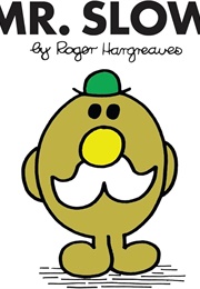 Mr. Slow (Roger Hargreaves)